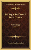 Pei Regni Dell'Arte E Della Critica