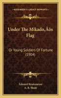 Under The Mikado's Flag