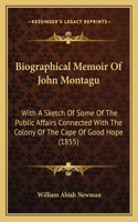 Biographical Memoir Of John Montagu