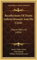 Recollections Of Dante Gabriel Rossetti And His Circle