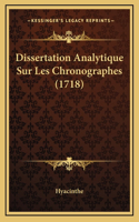 Dissertation Analytique Sur Les Chronographes (1718)