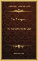 Antiquary: The Works of Sir Walter Scott