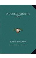 Die Chromgerbung (1902)