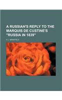 A Russian's Reply to the Marquis de Custine's 