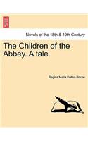 The Children of the Abbey. a Tale.