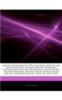 Articles on Airlines Established in 1996, Including: Westjet, Air Santo Domingo, Skymark Airlines, Hokkaido International Airlines, Air Anatolia, Air Tahiti Nui, Air India Regional, Belavia, Virgin Exp(English)