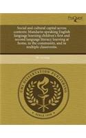 Social and Cultural Capital Across Contexts: Mandarin-Speaking English Language Learning Children's First and Second Language Literacy Learning at Hom
