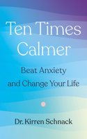 Ten Times Calmer