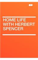 Home Life with Herbert Spencer