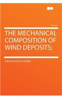The Mechanical Composition of Wind Deposits;