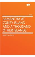 Samantha at Coney Island and a Thousand Other Islands