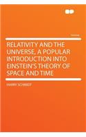 Relativity and the Universe, a Popular Introduction Into Einstein's Theory of Space and Time