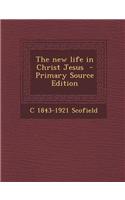 The New Life in Christ Jesus