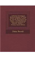 Authentic Genealogical Memorial History of Philip Powell, of Mifflin County, Pa: And His Descendants and Others, with Miscellaneous Items and Incident