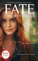 Fairies' Path (Fate: The Winx Saga Tie-In Novel)