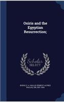 Osiris and the Egyptian Resurrection;