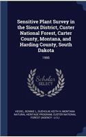 Sensitive Plant Survey in the Sioux District, Custer National Forest, Carter County, Montana, and Harding County, South Dakota
