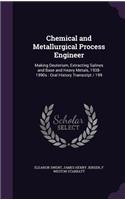 Chemical and Metallurgical Process Engineer