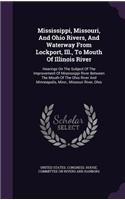 Mississippi, Missouri, and Ohio Rivers, and Waterway from Lockport, Ill., to Mouth of Illinois River