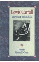 Lewis Carroll: Interviews and Recollections