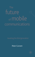 Future of Mobile Communications