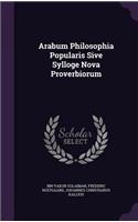 Arabum Philosophia Popularis Sive Sylloge Nova Proverbiorum