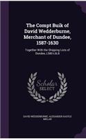 The Compt Buik of David Wedderburne, Merchant of Dundee, 1587-1630