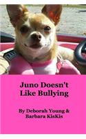 Juno Doesn't Like Bullying