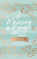 Memory a Day for Moms: A Five-Year Inspirational Journal