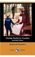 Christie Redfern's Troubles (Illustrated Edition) (Dodo Press)