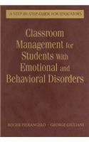 Classroom Management for Students With Emotional and Behavioral Disorders