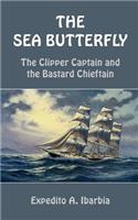 The Sea Butterfly: The Clipper Captain and the Bastard Chieftain(English)