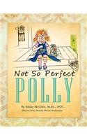 Not So Perfect Polly