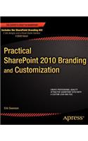Practical SharePoint 2010 Branding and Customization