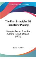 First Principles Of Pianoforte Playing