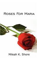 Roses For Maria