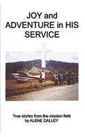 Joy and Adventure in His Service: True Stories From the Mission Field