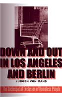 Down and Out in Los Angeles and Berlin