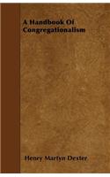 A Handbook Of Congregationalism