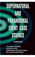 Supernatural and paranormal event case studies