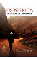 Prosperity The Fruit of Challenge: (English)