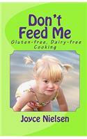 Don't Feed Me