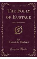 The Folly of Eustace