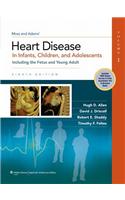 Moss & Adams' Heart Disease in Infants, Children, and Adolescents
