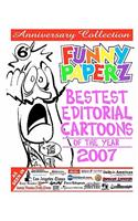 FUNNY PAPERZ #6 - Bestest Editorial Cartoons of the Year - 2007