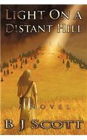 Light on a Distant Hill: A Novel of the Indian West(English)
