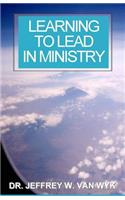 Learning to Lead in Ministry