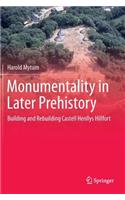 Monumentality in Later Prehistory