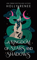 A Kingdom of Stars and Shadows: The First Book in the Dark Enemies to Lovers Fantasy Romance Series (Stars and Shadows Book 1)(Stars and Shadows)