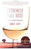 Extremely Pale Rose: A Very French Adventure